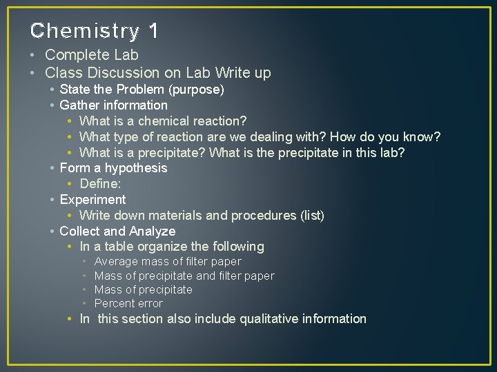 Chemistry 1 • Complete Lab • Class Discussion on Lab Write up • State