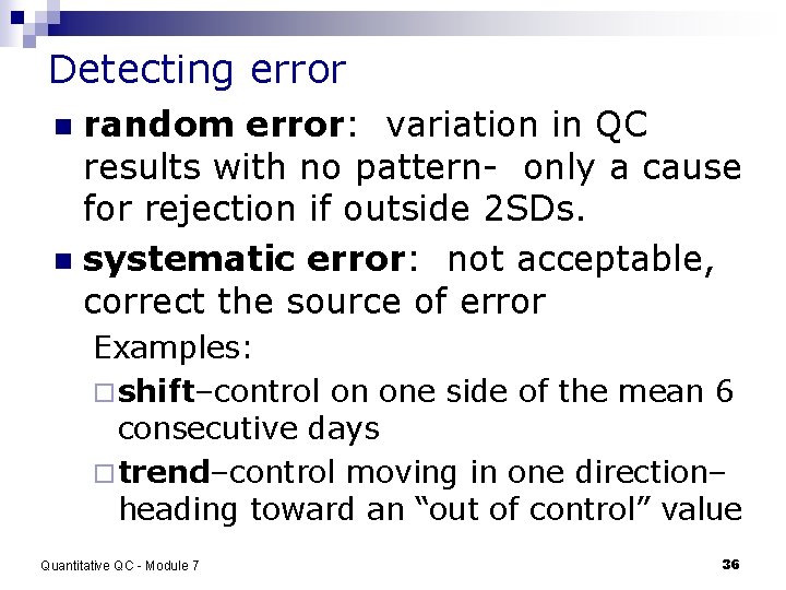 Detecting error random error: variation in QC results with no pattern- only a cause