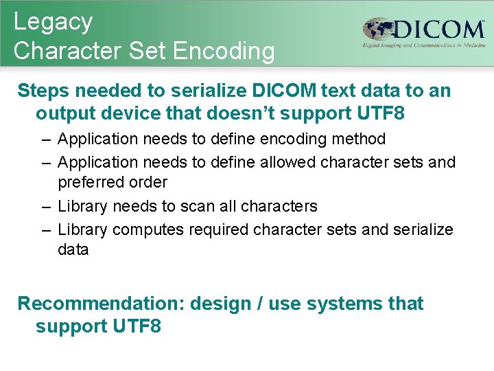 Legacy Character Set Encoding Steps needed to serialize DICOM text data to an output