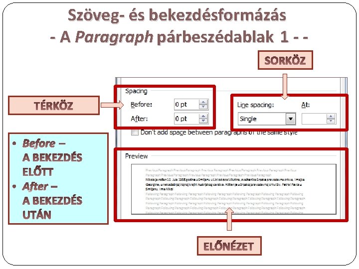 Szöveg- és bekezdésformázás - A Paragraph párbeszédablak 1 - SORKÖZ TÉRKÖZ • Before –