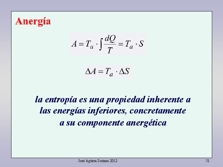 la entropía es una propiedad inherente a las energías inferiores, concretamente a su componente