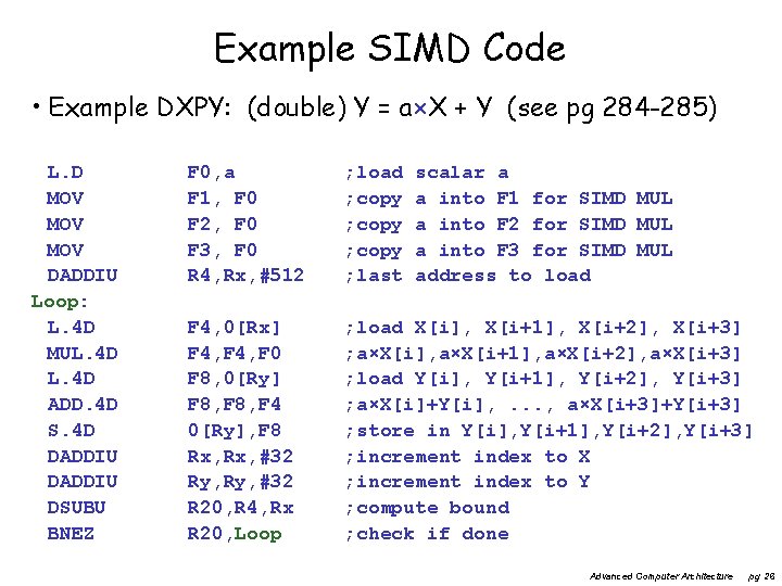 Example SIMD Code • Example DXPY: (double) Y = a×X + Y (see pg