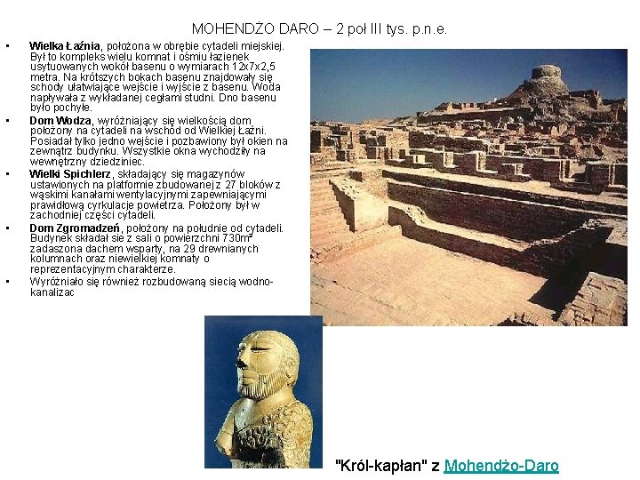 MOHENDŻO DARO – 2 poł III tys. p. n. e. • • • Wielka