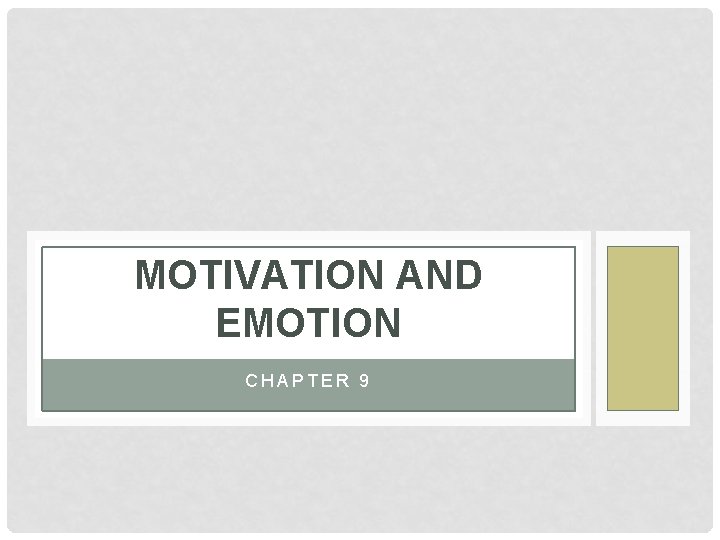 MOTIVATION AND EMOTION CHAPTER 9 