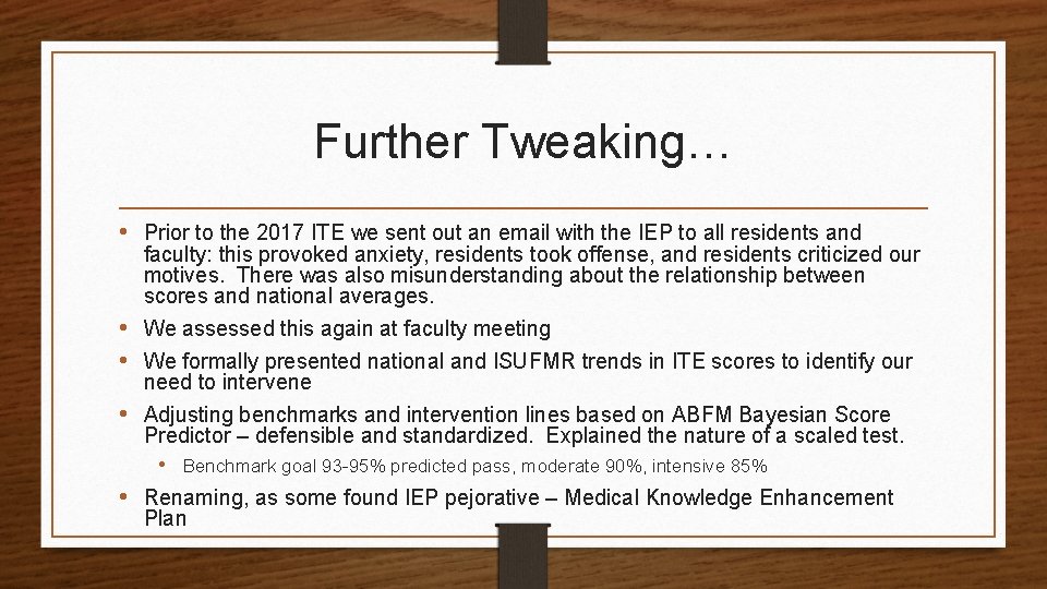Further Tweaking… • Prior to the 2017 ITE we sent out an email with
