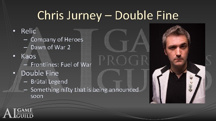 Chris Jurney – Double Fine • Relic – Company of Heroes – Dawn of