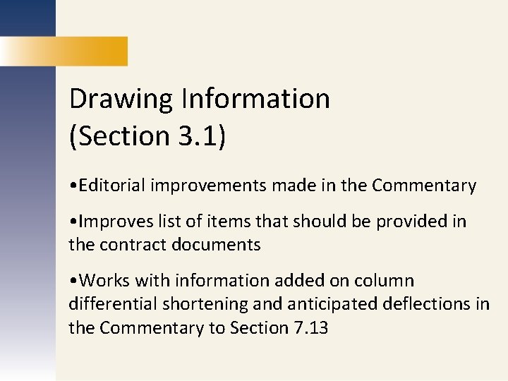 Drawing Information (Section 3. 1) MARKETING • Editorial improvements made in the Commentary PUBLICATIONS