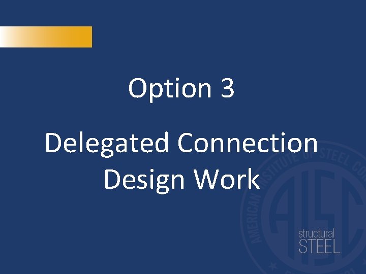 Option 3 Delegated Connection Design Work 