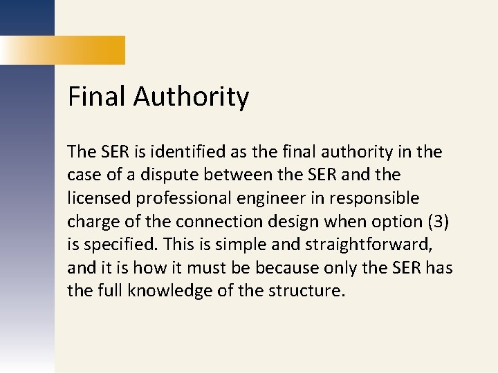 Final Authority MARKETING PUBLICATIONS REDESIGN The SER is identified as the final authority in