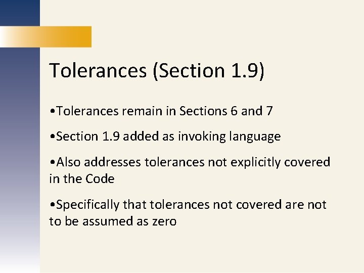 Tolerances (Section 1. 9) MARKETING • Section 1. 9 added as invoking language PUBLICATIONS