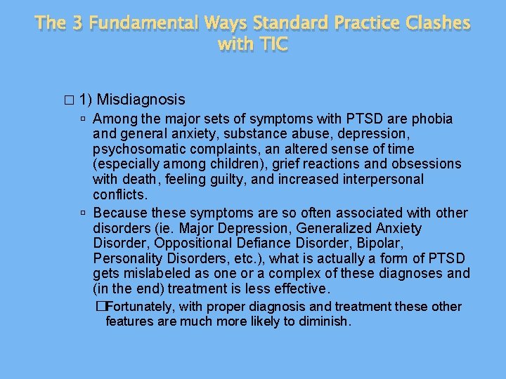 The 3 Fundamental Ways Standard Practice Clashes with TIC � 1) Misdiagnosis Among the