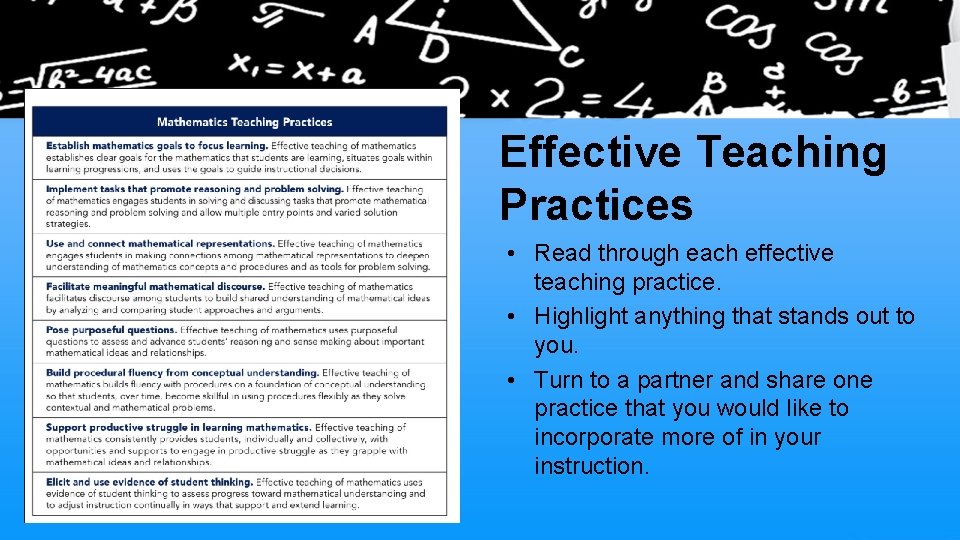 Effective Teaching Practices • Read through each effective teaching practice. • Highlight anything that