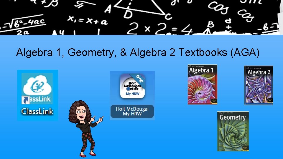 Algebra 1, Geometry, & Algebra 2 Textbooks (AGA) 
