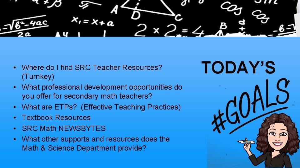  • Where do I find SRC Teacher Resources? (Turnkey) • What professional development