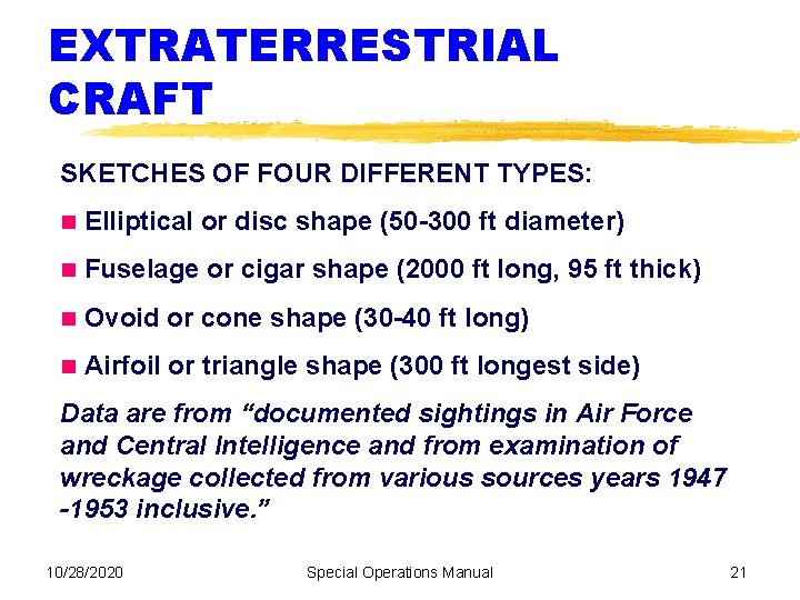 EXTRATERRESTRIAL CRAFT SKETCHES OF FOUR DIFFERENT TYPES: Elliptical or disc shape (50 -300 ft