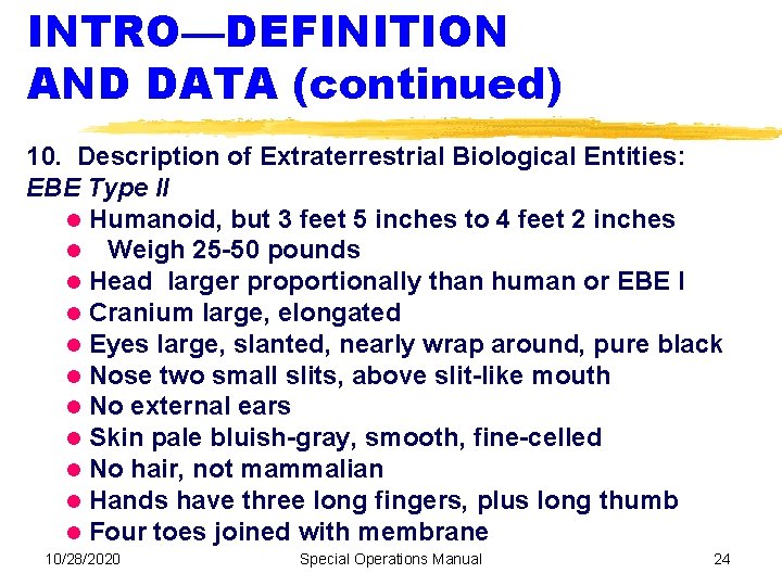 INTRO—DEFINITION AND DATA (continued) 10. Description of Extraterrestrial Biological Entities: EBE Type II Humanoid,