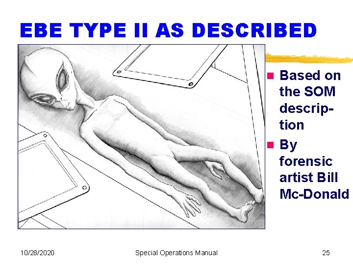 EBE TYPE II AS DESCRIBED Based on the SOM description By forensic artist Bill