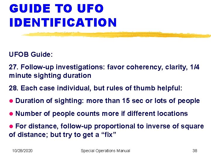 GUIDE TO UFO IDENTIFICATION UFOB Guide: 27. Follow-up investigations: favor coherency, clarity, 1/4 minute