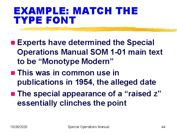 EXAMPLE: MATCH THE TYPE FONT Experts have determined the Special Operations Manual SOM 1