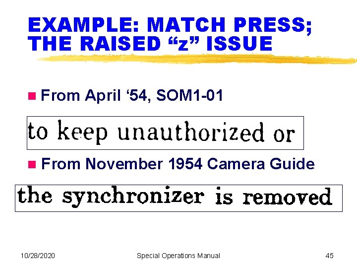 EXAMPLE: MATCH PRESS; THE RAISED “z” ISSUE From April ‘ 54, SOM 1 -01