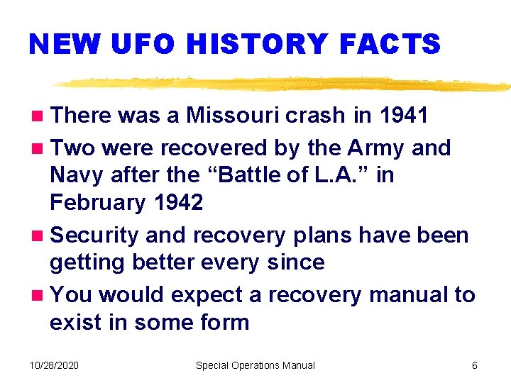 NEW UFO HISTORY FACTS There was a Missouri crash in 1941 Two were recovered