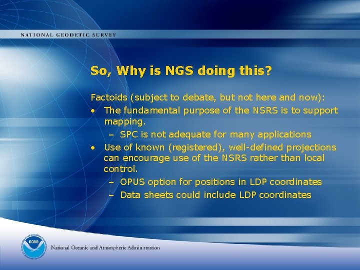 So, Why is NGS doing this? Factoids (subject to debate, but not here and