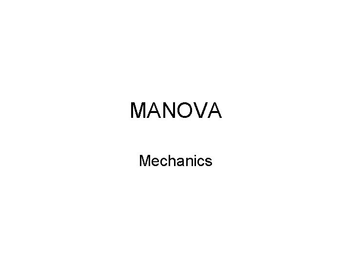 MANOVA Mechanics 