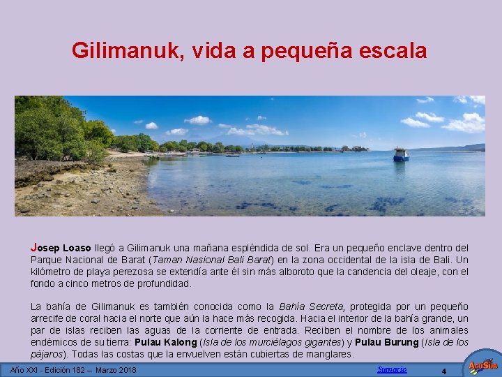 Gilimanuk, vida a pequeña escala Josep Loaso llegó a Gilimanuk una mañana espléndida de