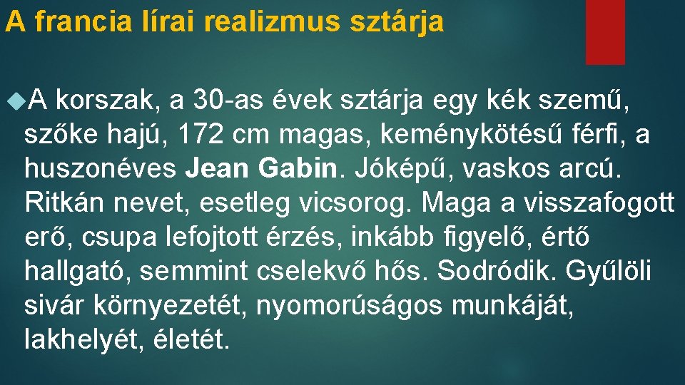 A francia lírai realizmus sztárja A korszak, a 30 -as évek sztárja egy kék