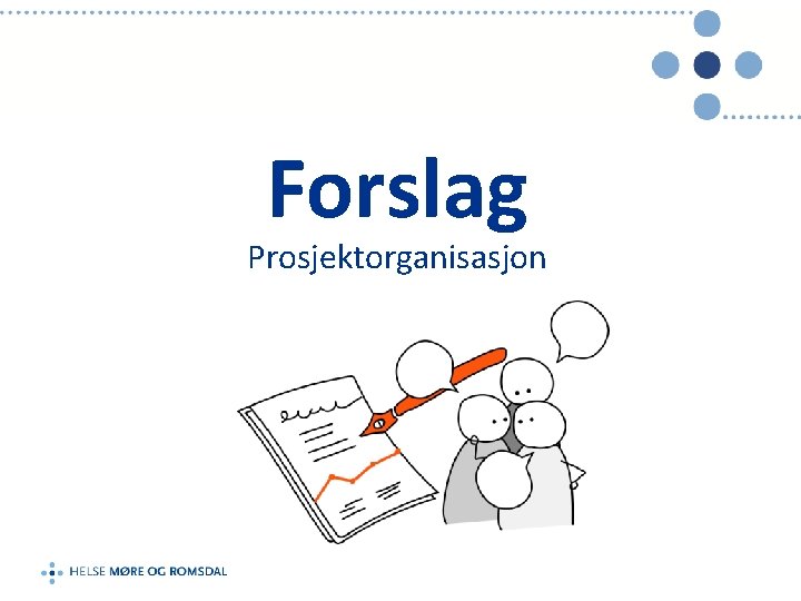 Forslag Prosjektorganisasjon 