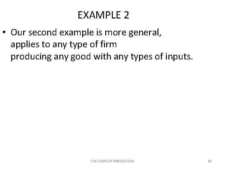 EXAMPLE 2 • Our second example is more general, applies to any type of