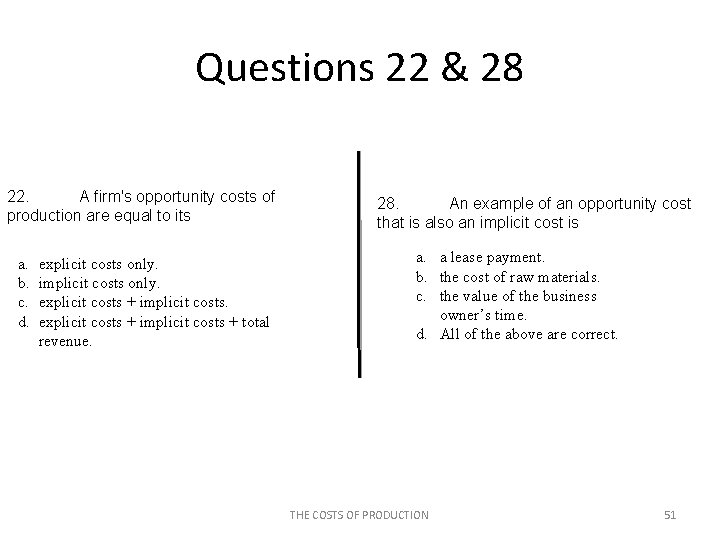 Questions 22 & 28 22. A firm's opportunity costs of production are equal to
