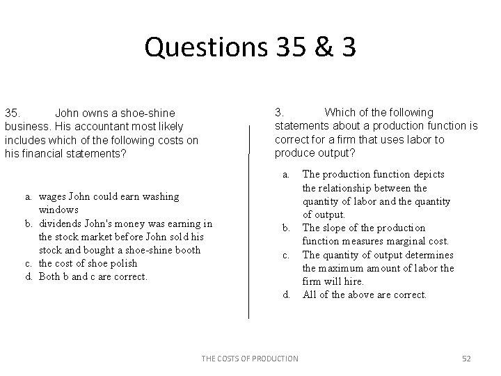 Questions 35 & 3 3. Which of the following statements about a production function