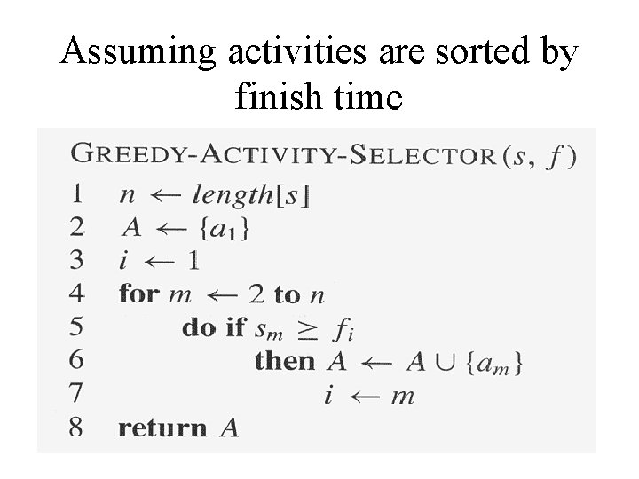 Assuming activities are sorted by finish time 