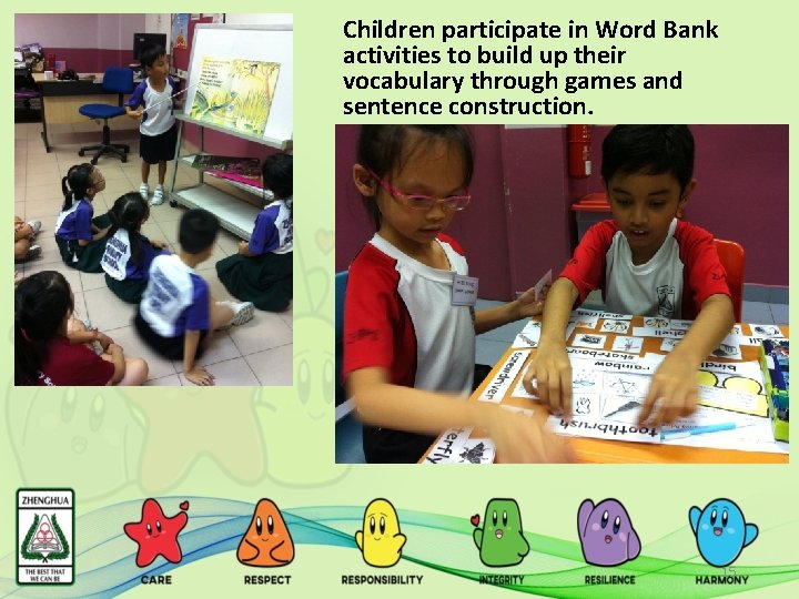 Children participate in Word Bank activities to build up their vocabulary through games and