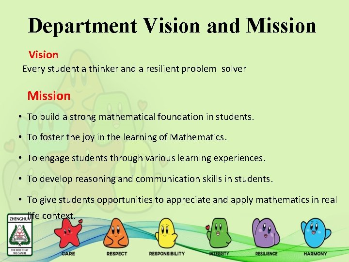 Department Vision and Mission Vision Every student a thinker and a resilient problem solver