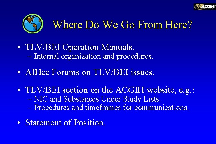 Where Do We Go From Here? • TLV/BEI Operation Manuals. – Internal organization and