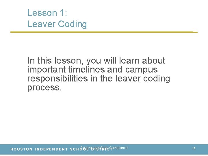 Lesson 1: Leaver Coding In this lesson, you will learn about important timelines and