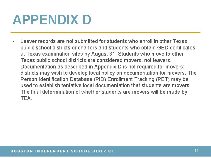 APPENDIX D • Leaver records are not submitted for students who enroll in other