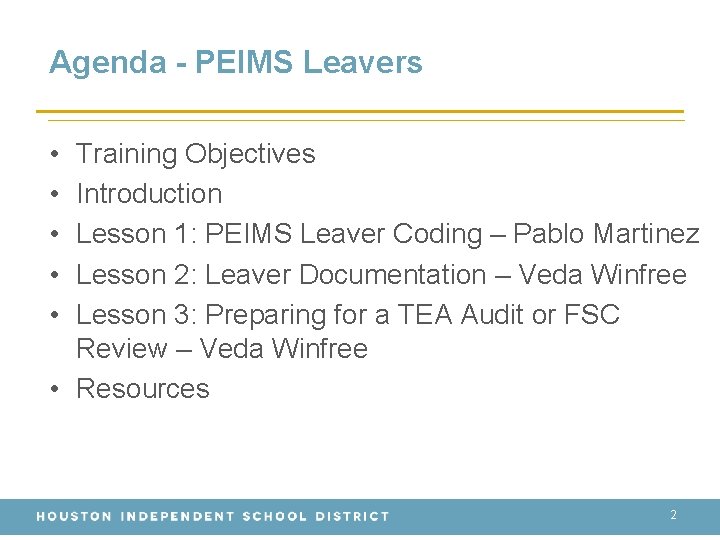 Agenda - PEIMS Leavers • • • Training Objectives Introduction Lesson 1: PEIMS Leaver