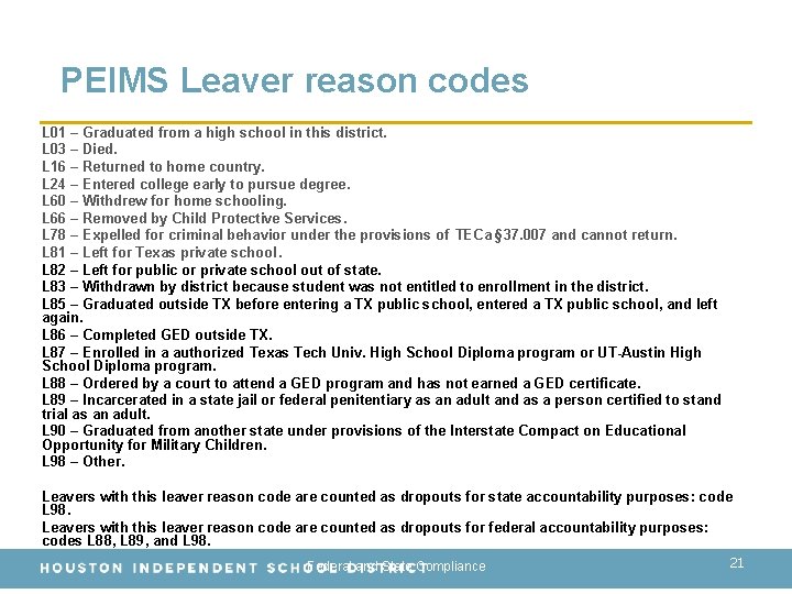 PEIMS Leaver reason codes L 01 – Graduated from a high school in this
