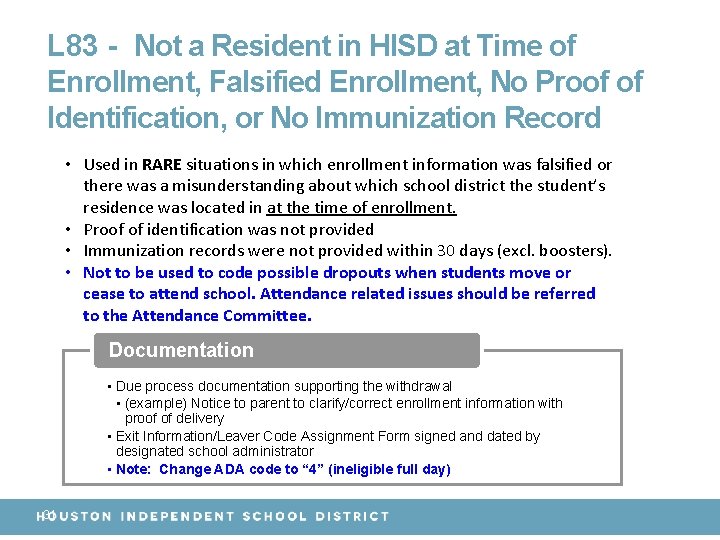 L 83 - Not a Resident in HISD at Time of Enrollment, Falsified Enrollment,