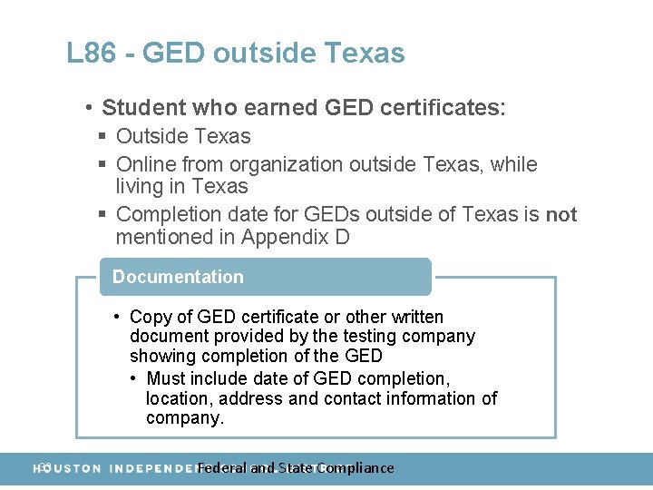 L 86 - GED outside Texas • Student who earned GED certificates: § Outside