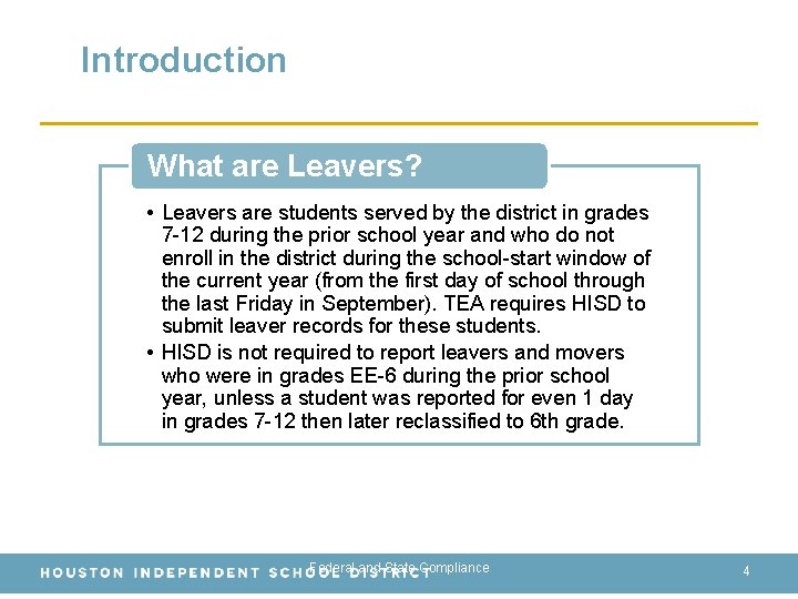 Introduction What are Leavers? • Leavers are students served by the district in grades