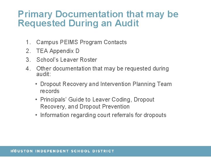 Primary Documentation that may be Requested During an Audit 1. 2. 3. 4. Campus