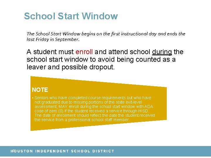 School Start Window The School Start Window begins on the first instructional day and