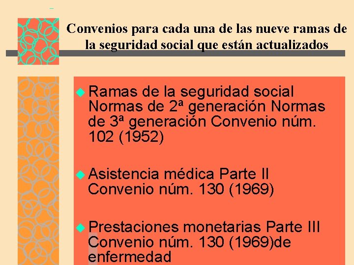 Convenios para cada una de las nueve ramas de la seguridad social que están