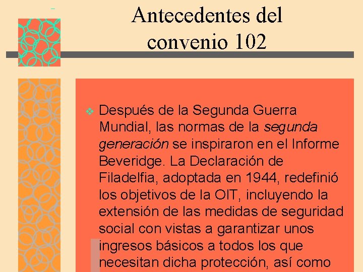 Antecedentes del convenio 102 v Después de la Segunda Guerra Mundial, las normas de