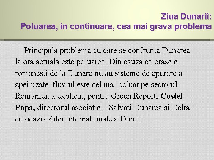 Ziua Dunarii: Poluarea, in continuare, cea mai grava problema Principala problema cu care se