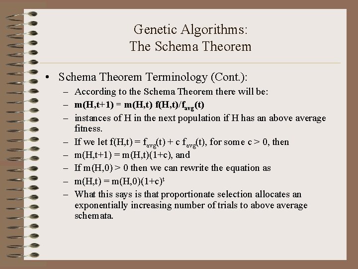 Genetic Algorithms: The Schema Theorem • Schema Theorem Terminology (Cont. ): – According to